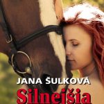 RECENZIA: Jana Šulková – Silnejšia ako osud