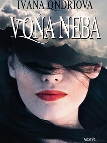 RECENZIA: Ivana Ondriová – Vôňa neba