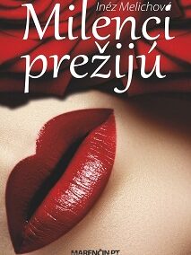 RECENZIA: Inéz Melichová – Milenci prežijú