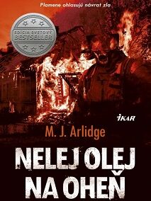 M. J. Arlidge – Nelej olej na oheň