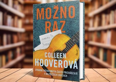 Možno raz od Colleen Hoover: Príbeh o láske, ktorá prichádza v nesprávnom čase